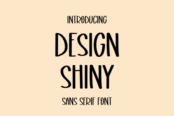 Design Shiny: A Fun Sans Serif Font for Modern Brands