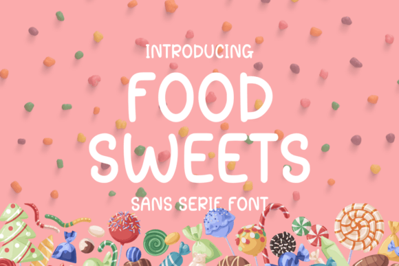 Food Sweets: A Playful Sans Serif Typeface