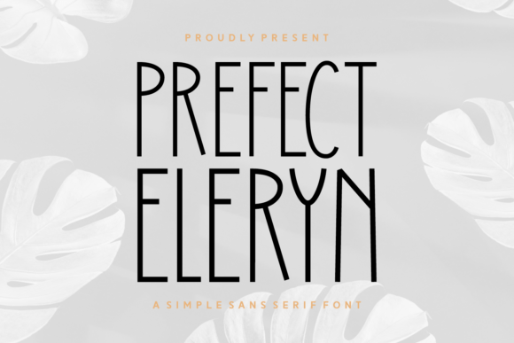 Prefect Eleryn: A Clean Typeface for Makers