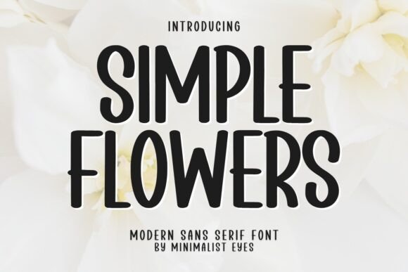 Simple Flowers: A Cute Sans Serif Font for Makers