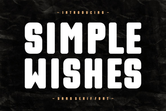 Simple Wishes: A Modern Sans Serif Typeface for Editors